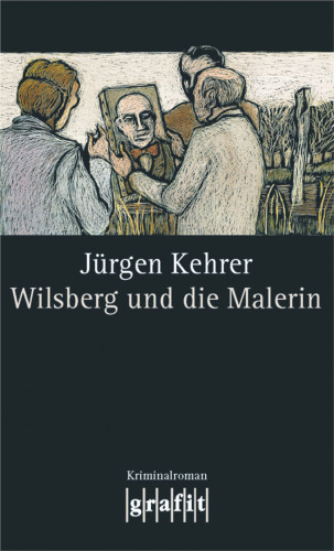 Jürgen Kehrer: Wilsberg und die Malerin