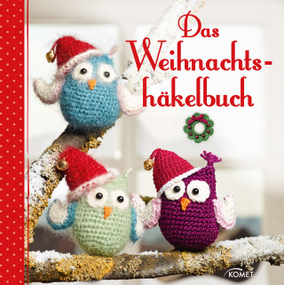 Sam Lavender: Das Weihnachtshäkelbuch