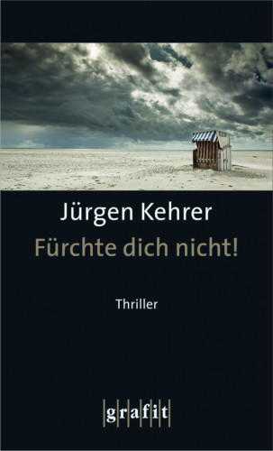 Jürgen Kehrer: Fürchte dich nicht!