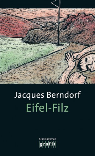 Jacques Berndorf: Eifel-Filz