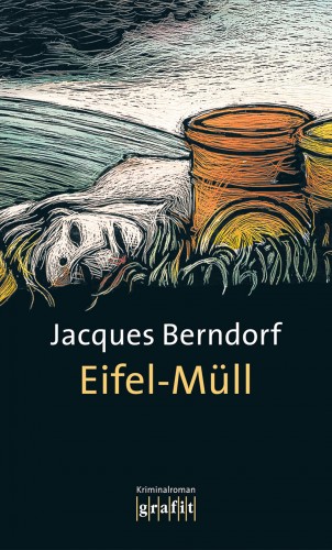 Jacques Berndorf: Eifel-Müll