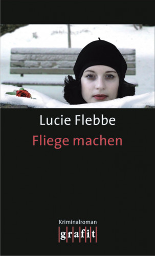 Lucie Flebbe: Fliege machen