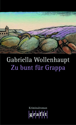 Gabriella Wollenhaupt: Zu bunt für Grappa