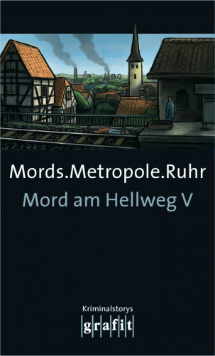 Helene Tursten, Jussi Adler-Olsen, Gabriella Wollenhaupt: Mords.Metropole.Ruhr