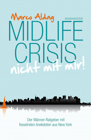 Marco Aldag: Midlife Crisis - nicht mit mir!