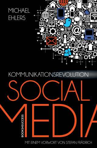 Michael Ehlers: Kommunikationsrevolution Social Media