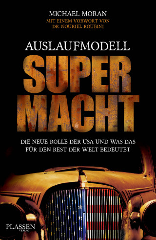 Michael Moran: Auslaufmodell Supermacht