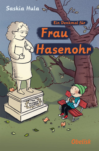 Saskia Hula: Ein Denkmal für Frau Hasenohr