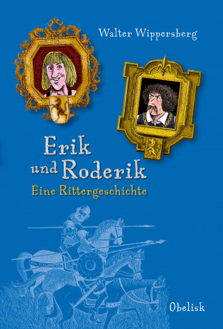 Walter Wippersberg: Erik und Roderik