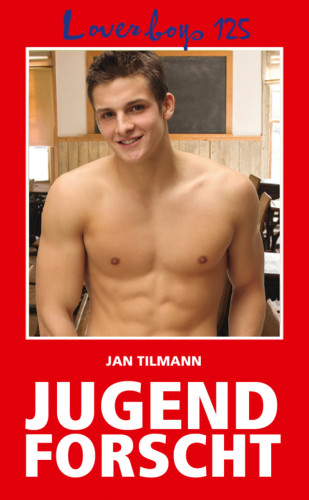 Jan Tilmann: Loverboys 125: Jugend forscht