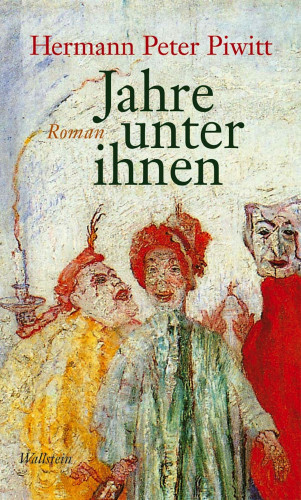 Hermann Peter Piwitt: Jahre unter ihnen