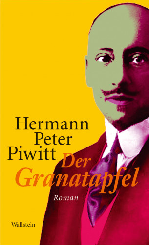 Hermann Peter Piwitt: Der Granatapfel