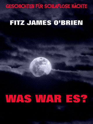 Fitz James O'Brien: Was war es?