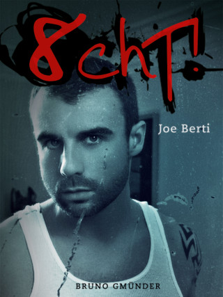 Joe Berti: Acht!