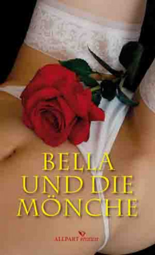 Pater Anonymus: Bella und die Mönche