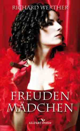 Richard Werther: Freudenmädchen