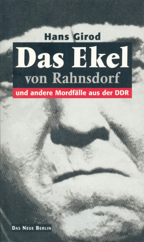 Hans Girod: Das Ekel von Rahnsdorf