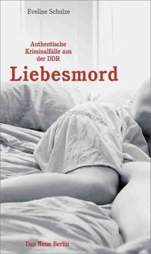 Eveline Schulze: Liebesmord
