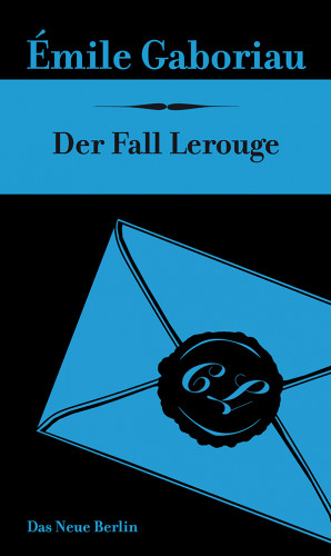 Émile Gaboriau: Der Fall Lerouge