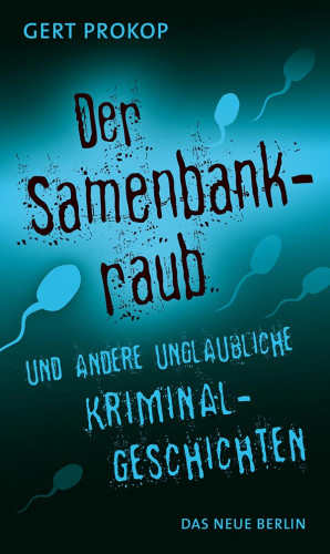 Gert Prokop: Der Samenbankraub
