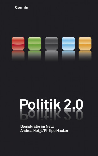 Andrea Heigl, Philipp Hacker: Politik 2.0