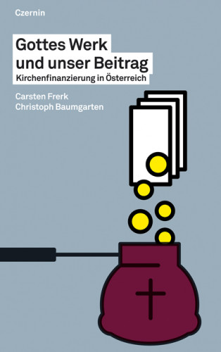 Carsten Frerk, Christoph Baumgarten: Gottes Werk und unser Beitrag