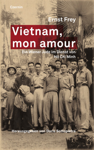 Ernst Frey: Vietnam, mon amour