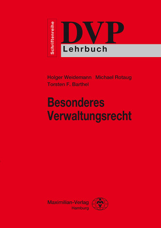 Michael Rotaug, Holger Weidemann, Torsten F. Barthel: Besonderes Verwaltungsrecht