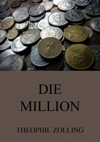 Theophil Zolling: Die Million