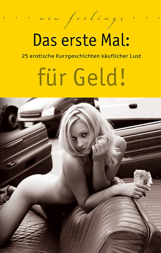 Lisa Cohen, Ulla Jacobsen, Dave Vandenberg, Jenny Prinz, Mia Heaven, Marie Sonnenfeld, Lena Lee, Kristel Kane, Juliane Koch, Seymour C. Tempest, Kiki: Das erste Mal: für Geld!