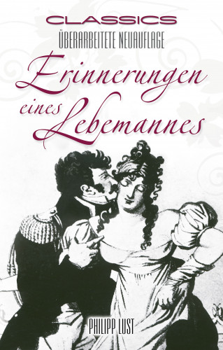 Philipp Lust: Erinnerungen eines Lebemannes