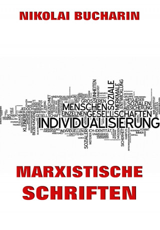 Nikolai Bucharin: Marxistische Schriften