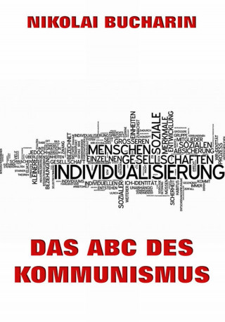 Nikolai Bucharin: Das ABC des Kommunismus