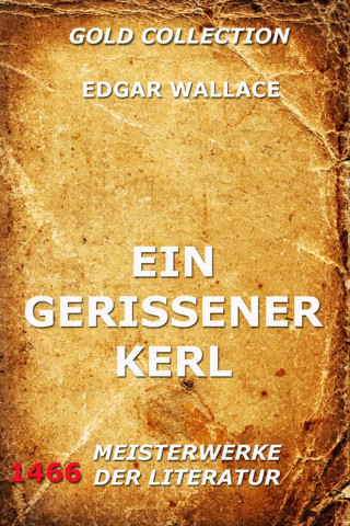 Edgar Wallace: Ein gerissener Kerl