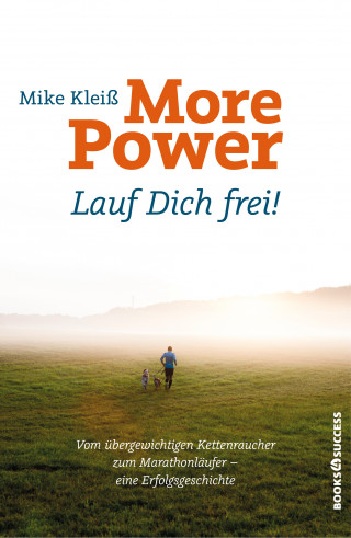 Mike Kleiß: More Power - Lauf Dich frei!