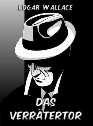 Edgar Wallace: Das Verrätertor