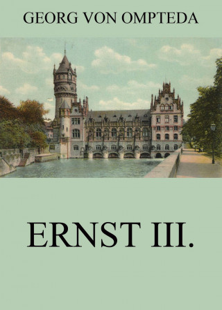 Georg von Ompteda: Ernst III.