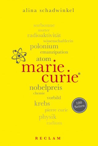 Alina Schadwinkel: Marie Curie. 100 Seiten