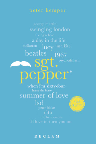 Peter Kemper: Sgt. Pepper. 100 Seiten