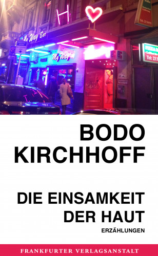 Bodo Kirchhoff: Die Einsamkeit der Haut