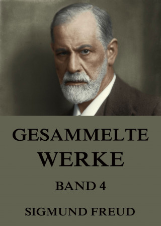 Sigmund Freud: Gesammelte Werke, Band 4