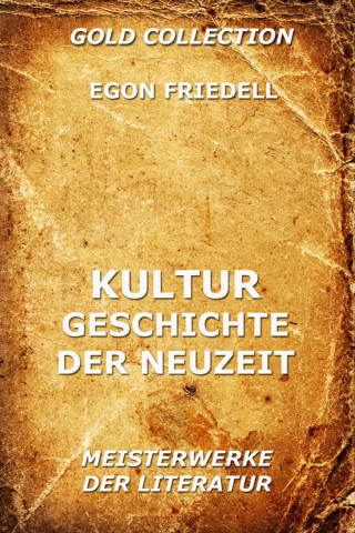 Egon Friedell: Kulturgeschichte der Neuzeit