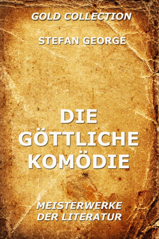 Stefan George: Die göttliche Komödie