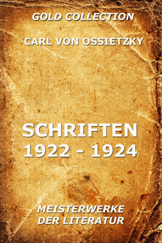Carl von Ossietzky: Schriften 1922 - 1924
