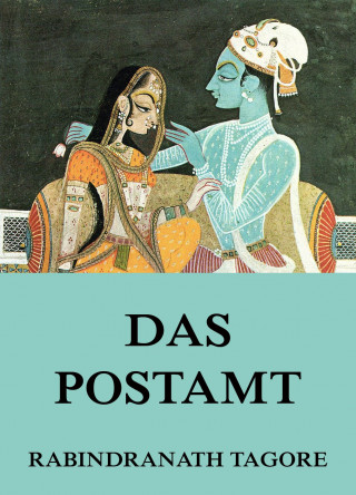 Rabindranath Tagore: Das Postamt