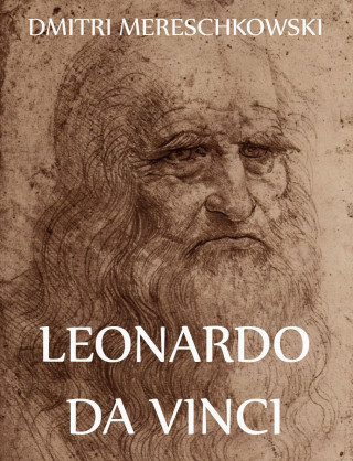 Dmitri Mereschkowski: Leonardo Da Vinci