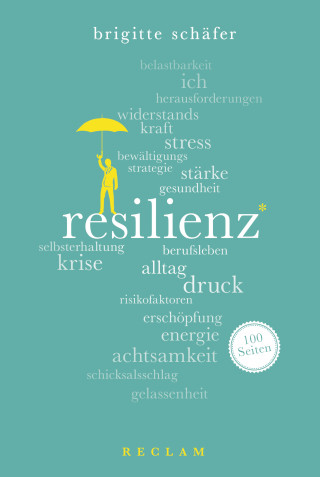 Brigitte Schäfer: Resilienz. 100 Seiten