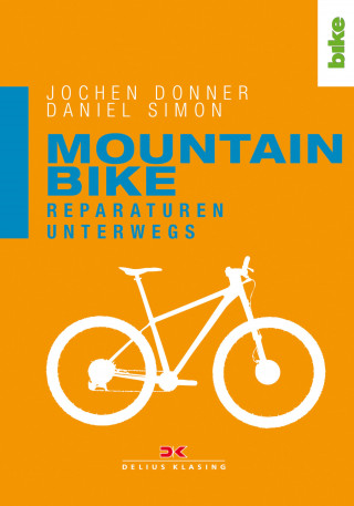 Jochen Donner, Daniel Simon: Mountainbike. Reparaturen unterwegs