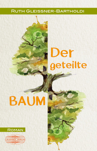 Ruth Gleissner-Bartholdi: Der geteilte Baum