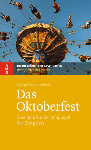 Sylvia Krauss-Meyl: Das Oktoberfest
